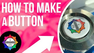 How To Use The Button Maker