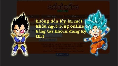 Hướng dẫn lấy lại mật khẩu ngọc rồng online