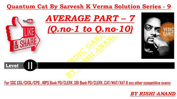Quantum Cat By Sarvesh K Verma Solution Series 9 Average Part 7(#SSSC_CGL #CAT_MAT_XAT_EXAMS)