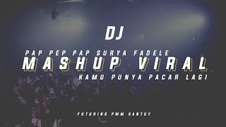 DJ PAP PEP PAP SORIA FADELE X KAMU PUNYA PACAR LAGI - DJ INDIA VIRAL TIKTOK