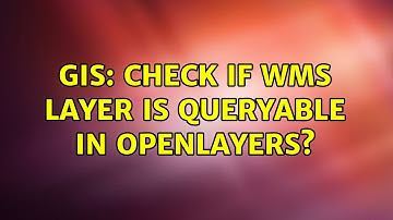 GIS: Check if WMS layer is queryable in OpenLayers?