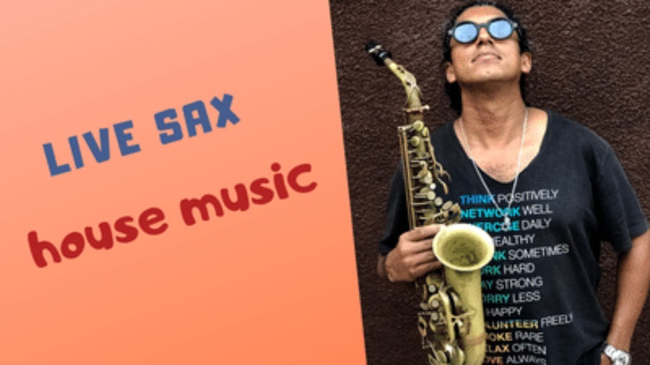 Sax House Music Live YouTube