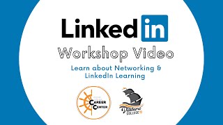 LinkedIn Networking and Linkedin Learning Workshop