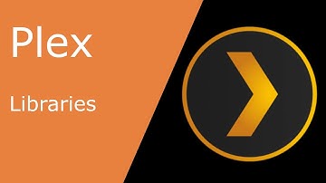 Unraid - Plex: Libraries