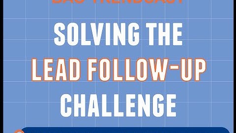 Solving The Lead Follow Up Challenge: Scalable Lead Qualification in the World of Inbound Marketing