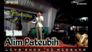 Download Lagu ALIM PATEUBIH IBAS JUNA LIVE SHOW || IBAS PRODUCTION || MANGPRANGTEAM || LIVE IN CIHIDEUNG MP3