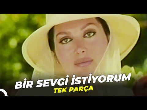 Bir Sevgi İstiyorum | Türkan Şoray Eski Türk Filmi Full İzle