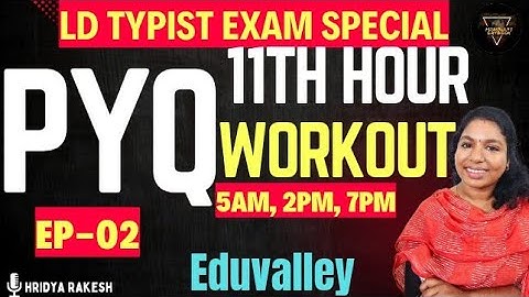 Ep-02 11th Hour PYQ Workout | LD Typist | Computer Assistant| Eduvalley