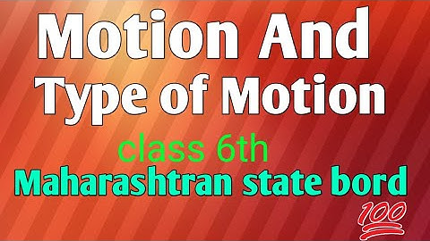 Motion and Type of Motion class 6th | class 6th science chapter 9 #motionandtypeofmotion