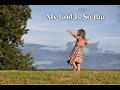 &quot;My God Is So Big&quot; Featuring 3-year-old Anabelle Rose, Gospel Music Video by Dan &amp; Amanda