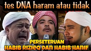 ARE DNA TESTS HARAM OR NOT‼️ WHICH IS CORRECT ACCORDING TO HABIB RIZIEQ OR HABIB HANIF