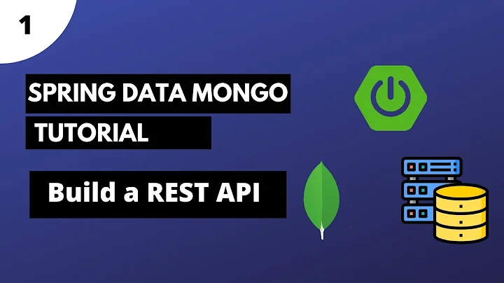 Spring Data Mongodb Tutorial | Part 1 - Build a REST API with CRUD Operations