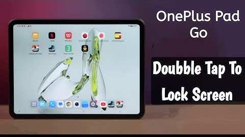 OnePlus Pad Go : How to enable doubble tap to lock screen, how to off double tap screen on