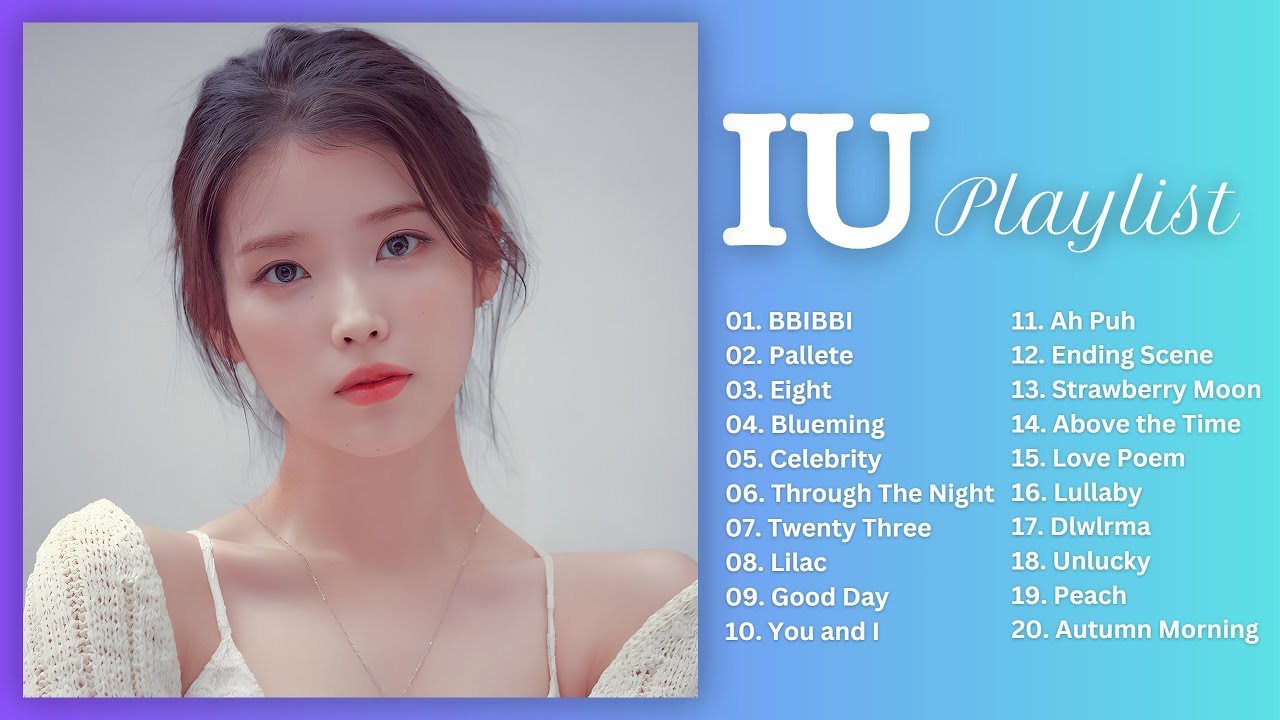  IU PLAYLIST     Best Songs For Study and Motivation  IU Best Songs