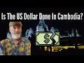 Is USD Being Phased Out In Cambodia?