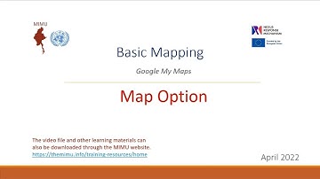 Ep 11 | Map Options in Google My Maps | MIMU Basic Mapping Course May 2022