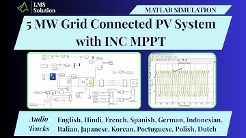 MATLAB Simulation of 5 MW Grid Connected PV System with Incremental Conductance MPPT | INC MPPT