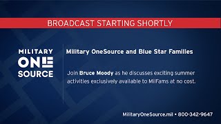 LIVE: Military OneSource and Blue Star Museums