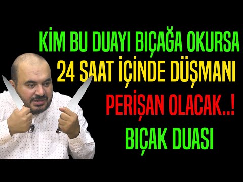 KİM BU DUAYI BIÇAĞA OKURSA DÜŞMANI PERİŞAN OLACAK..! PİŞMAN ETTİREN BIÇAK DUASI