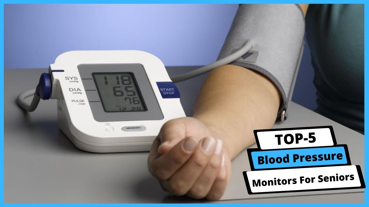 Best Blood Pressure Monitors For Seniors Blood Pressure Monitors For Best Blood Pressure Monitors For Seniors Blood Pressure Monitors For