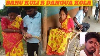Download lagu Bahu Kuli R Dangua Kola Ha Dulal Katha