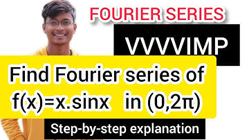 P3) Find Fourier Series f(x)=xsinx in 0 to 2pi in telugu  || Fourier Series