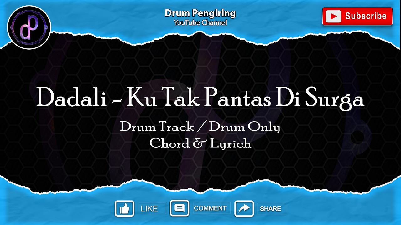 Dadali -  Ku Tak Pantas Di Surga  (Drum Track/Drum Only) Chord & Lyrich