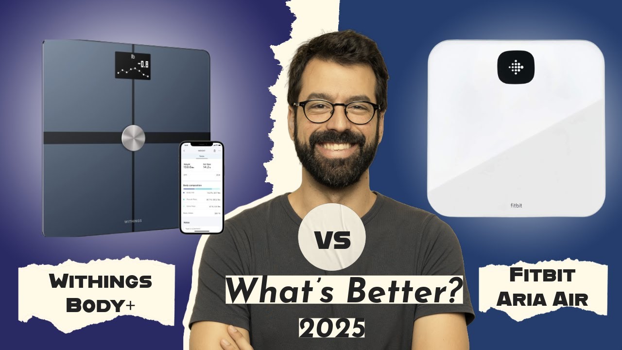 Withings Body+ VS Fitbit Aria Air Smart Scale Coparison For 2026