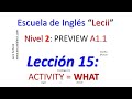 Lección 15: La Investigación ACTIVIDAD con WHAT - Lecii Nivel 2