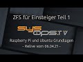 Zfs fr einsteiger deutsch teil 1  raspberry pi mit ubuntu