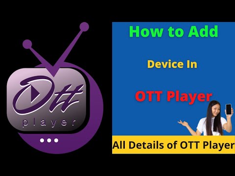 How to Add New device in OTT player for watching live tv