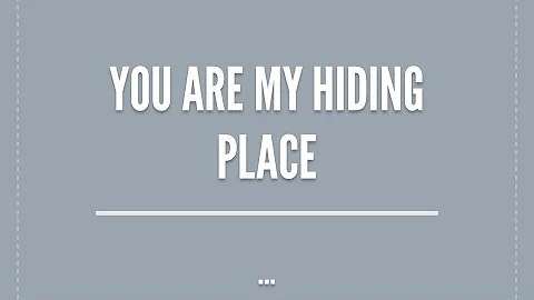 You Are My Hiding Place