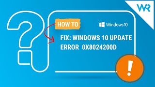 FIX: Windows 10 update error 0x8024200D