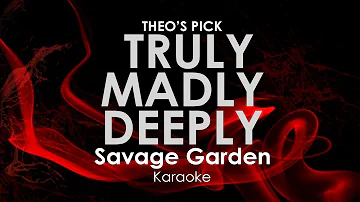 Truly Madly Deeply | Savage Garden karaoke