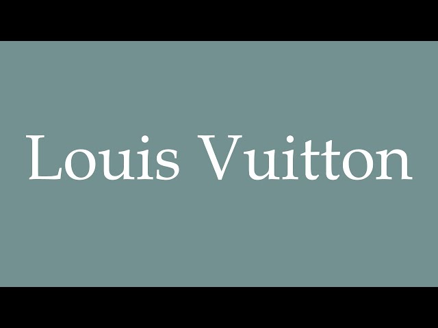 How to pronounce ''Louis Vuitton'' correctly in French 