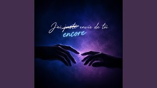 J'ai encore envie de toi
