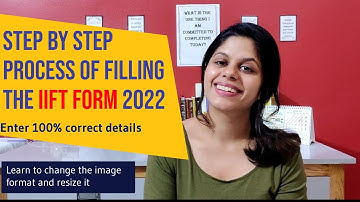 Step by Step process of filling IIFT 2022 form | How to fill IIFT Form