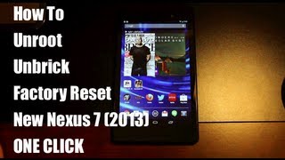 New Nexus 7 (2013) How To One Click Unroot, Unbrick, Factory Reset, Flash Stock Image screenshot 2