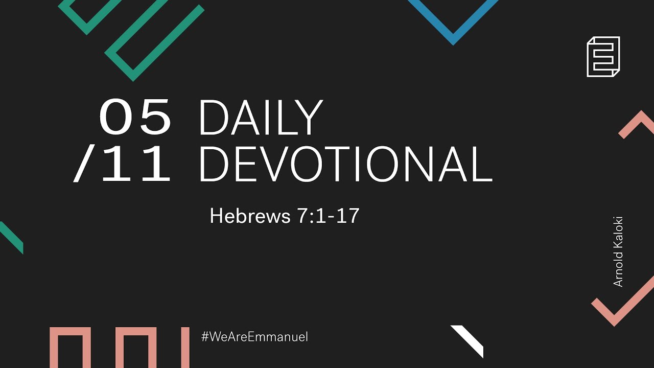 Daily Devotional with Arnold Kaloki // Hebrews 7:1-17 Cover Image
