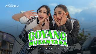 Duo Anggrek - Goyang Nusantara (Official Music Video NAGASWARA)