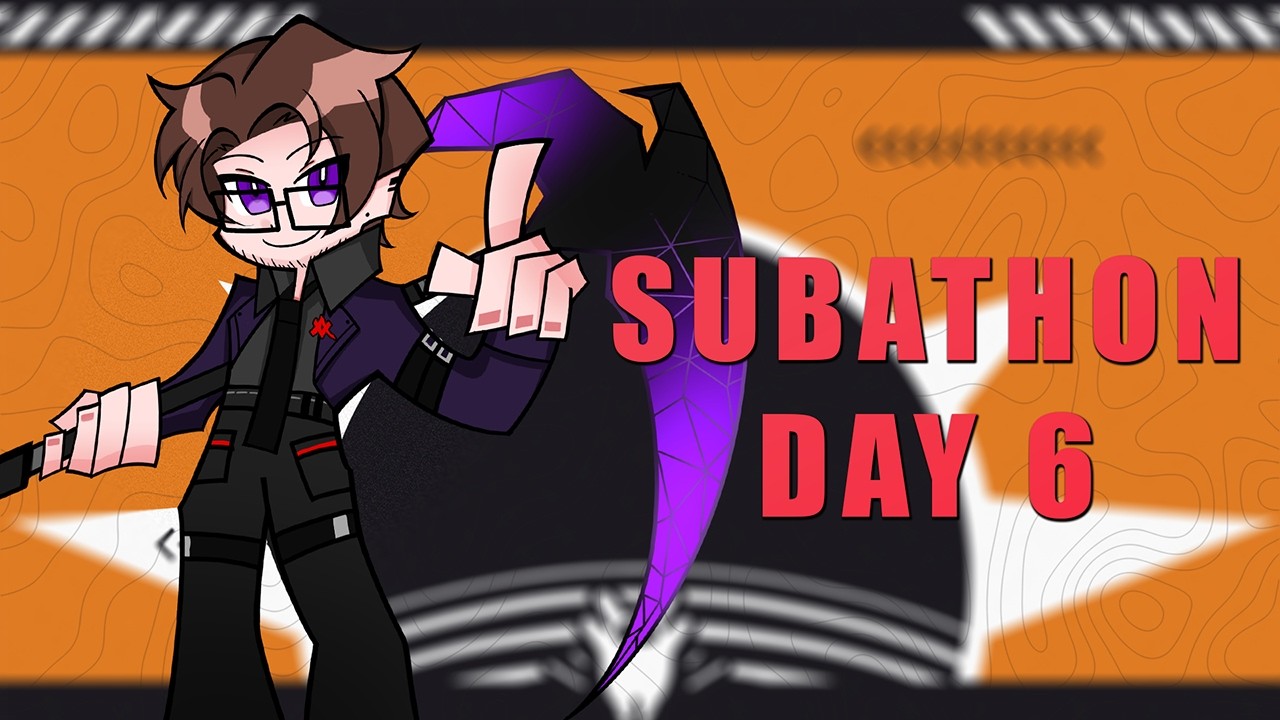 FIRST EVER SUBATHON! | Day  6| MARATHON SERVER SLAM!