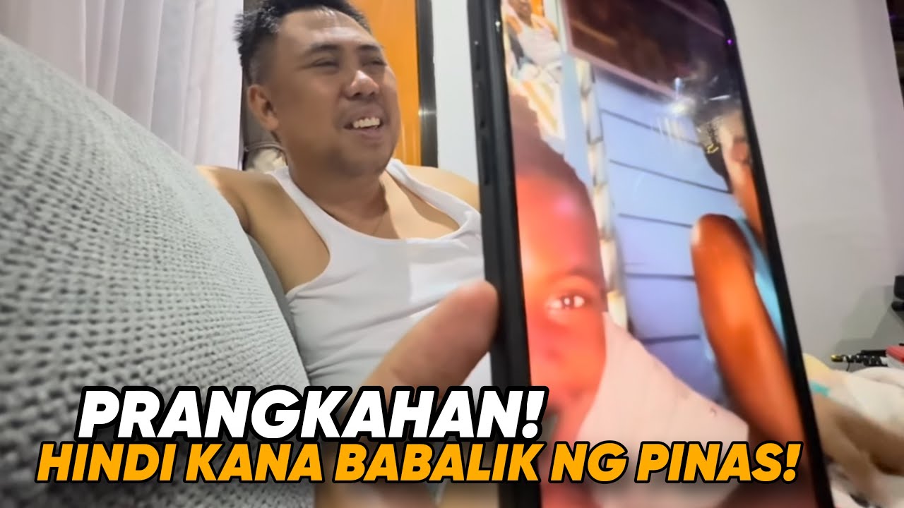 PRANGKAHAN!! HINDI KANA BABALİK NG PINAS!!!