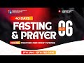 40 DAYS FASTING &amp; PRAYER || DAY 6 || 1.10.2026 | POSITING FOR MIGHT WORKS