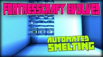 FORTRESSCRAFT EVOLVED | PART 19 | Automated smelting of T2 ore