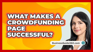 What Makes A Crowdfunding Page Successful? - BusinessGuide360.com