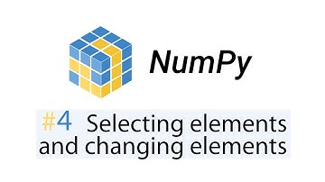 Numpy : Selecting elements and changing elements