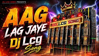 AAG LAG JAYE  | DJ Remix Song | Base
