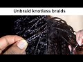 Hacks On How To Unbraid Knotless Braids Hacks On How To Unbraid Knotless Braids