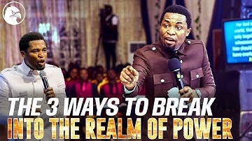 BREAK INTO THE REALM OF DIVINE POWER: THE WAYS POWER COMES||APOSTLE MICHAEL OROKPO