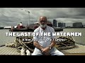 Last of the Watermen - Documentary (2013)